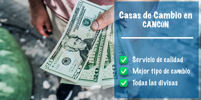 Casas de cambio en Cancún