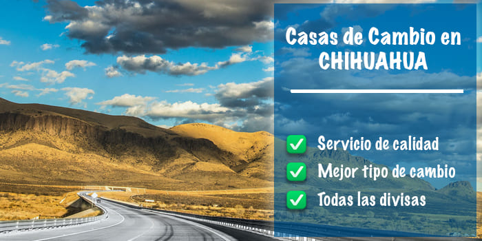 ▷ Casas de cambio en Chihuahua - Mejor cambio《24H》