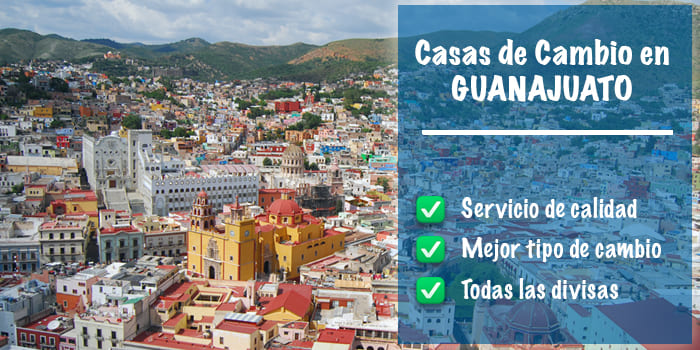 ▷ Casas de cambio en Guanajuato - Mejor cambio《24H》