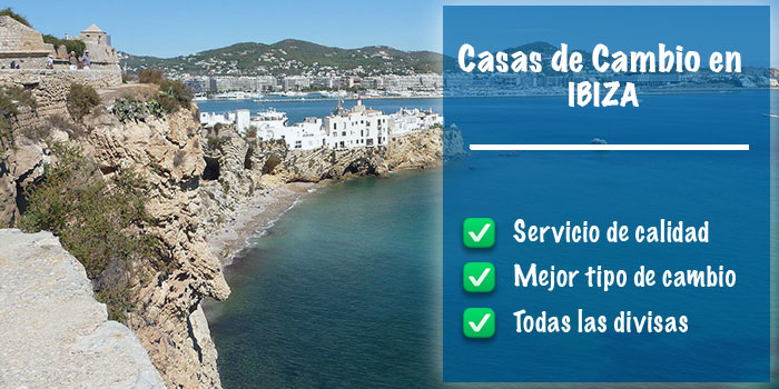 Casas de cambio en Ibiza