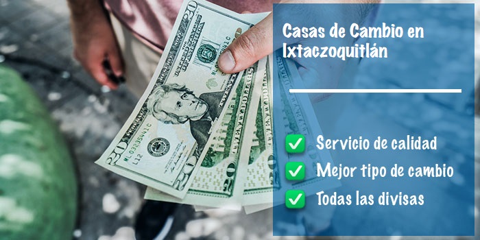 Casas de cambio en Ixtaczoquitlán