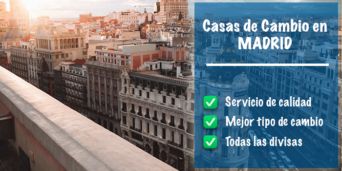 Casas de cambio en Madrid