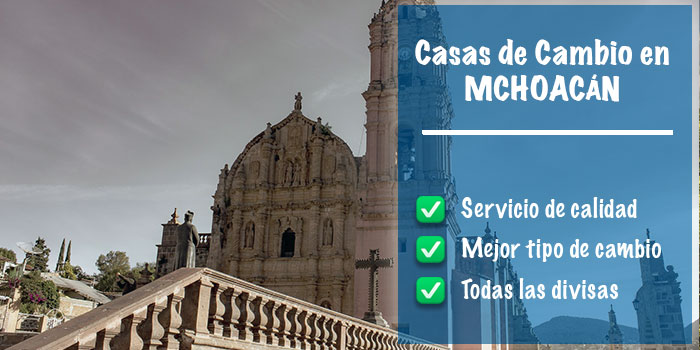 Casas de cambio en Michoacán