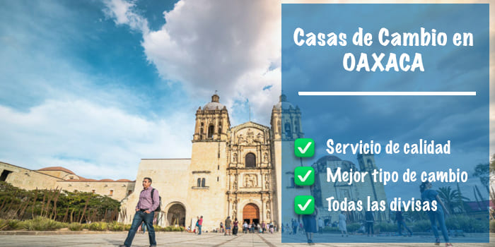 Casas de cambio en Oaxaca