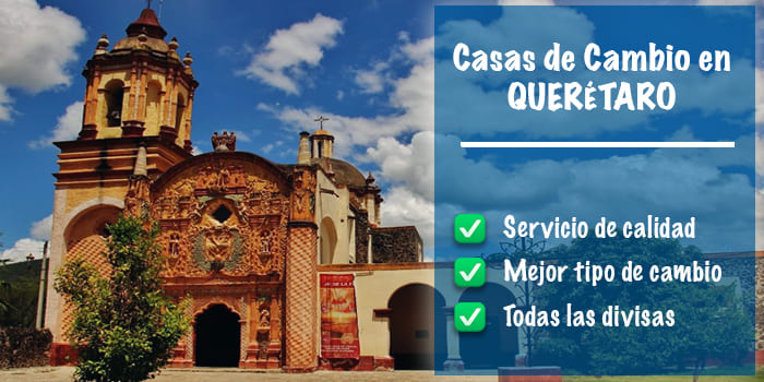 ▷ Casas de cambio en Querétaro - Mejor cambio《24H》