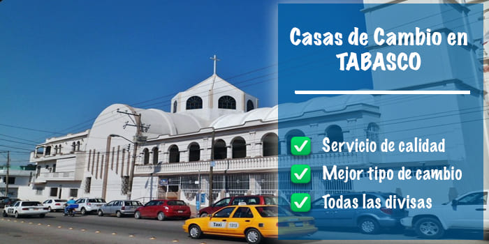 Casas de cambio en Tabasco