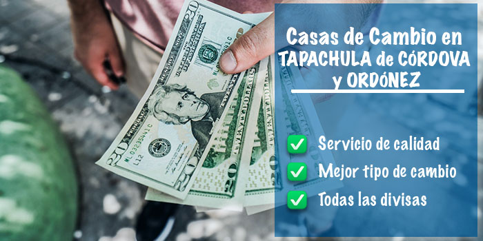 Casas de cambio en Tapachula de Córdova y Ordoñez