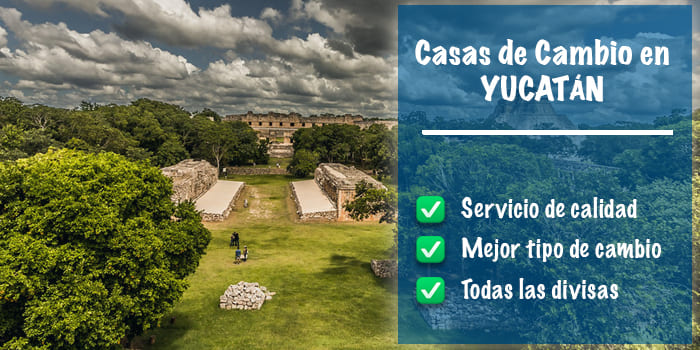 ▷ Casas de cambio en Yucatán - Mejor cambio《24H》